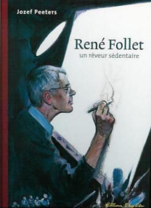 René Follet - Un rêveur sédentaire édition simple