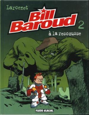 Bill Baroud 2 - à la rescousse