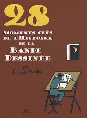 28 moments clés de la bande dessinée édition simple