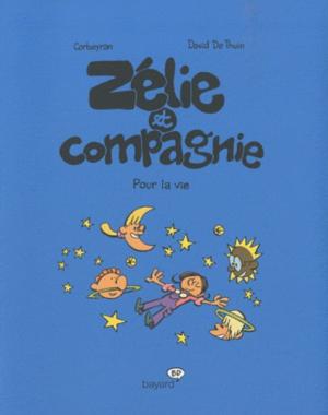 Zélie et compagnie 6 - Pour la vie