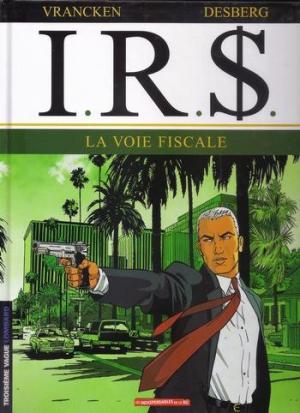 couverture, jaquette I.R.$. 1  - La voie fiscaleLes indispensables (le lombard) BD