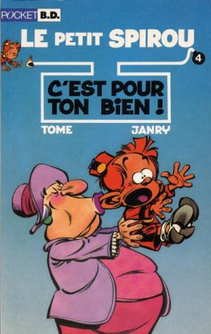 Le petit Spirou 4 - C'est pour ton bien !
