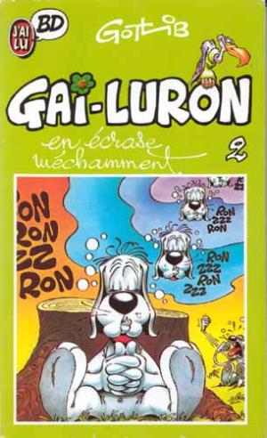 Gai-Luron 2 - Gai-Luron en écrase méchamment 