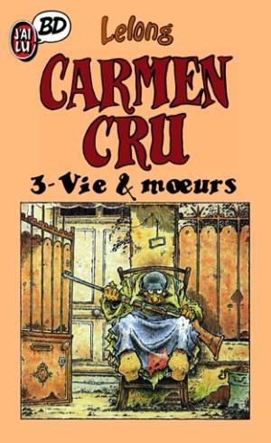 Carmen Cru 3 - Vie & moeurs