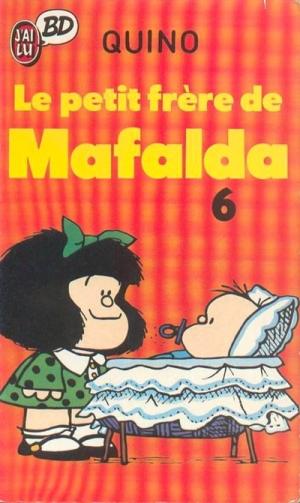 Mafalda 6 - Le petit frère de mafalda