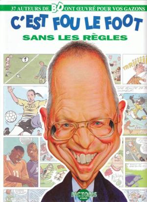 C'est fou le foot sans les règles édition simple