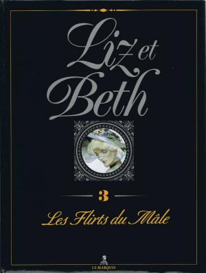 Liz et Beth 3 - Les flirts du mâle