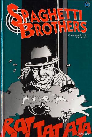 Spaghetti Brothers édition édition originale en N&B