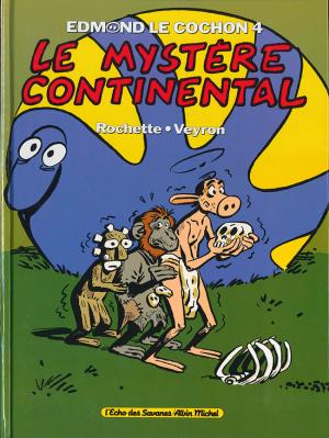 Edmond le cochon 4 - Le mystère continental