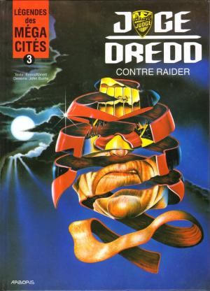 Légendes des méga-cités 3 - Juge Dredd contre Raider