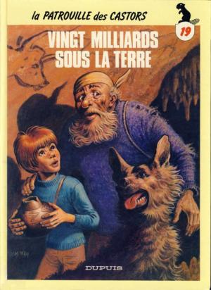 La patrouille des castors 19 - Vingt milliards sous terre