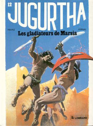 Jugurtha 12 - Les gladiateurs de Marsia