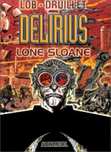 Lone Sloane - Délirius édition simple