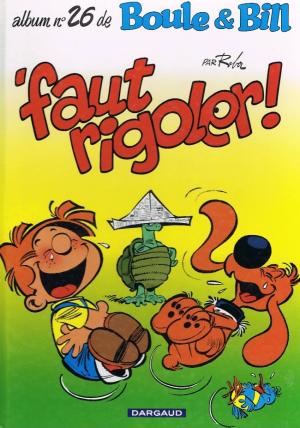 Boule & Bill 26 - Boule et Bill tome 26 - faut rigoler