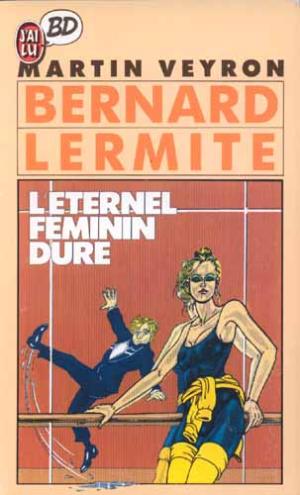 Bernard Lermite 4 - L'éternel féminin dure