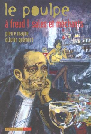 Le Poulpe 10 - À freud ! sales et méchants