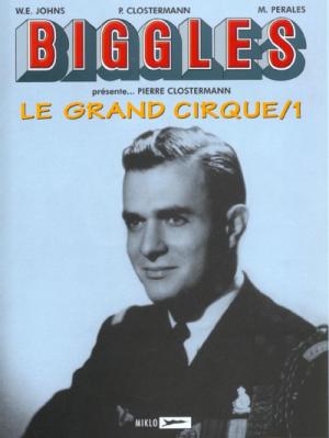Biggles présente 3 - Le grand cirque 1
