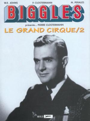 Biggles présente 4 - Le grand cirque tome 2