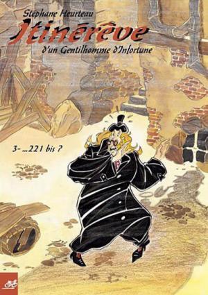 Itinérêve d'un gentilhomme d'infortune 3 - ...221 bis ?