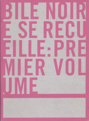 Bile noire édition Recueil
