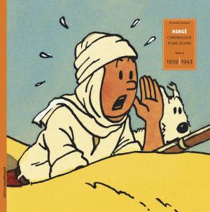 Hergé, chronologie d'une oeuvre 4 - 1939-1943