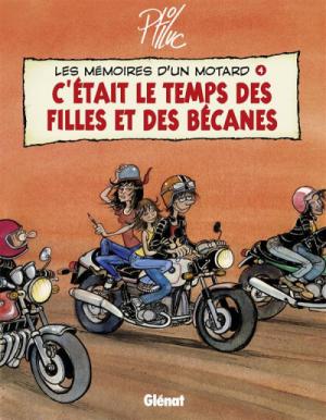 Les mémoires d'un motard 4 - C'était le temps des filles et des bécanes