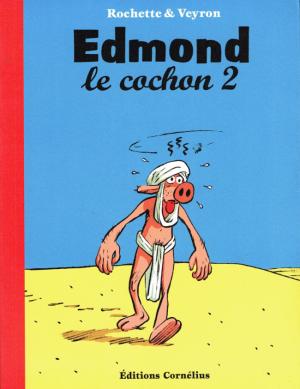 Edmond le cochon édition Intégrale