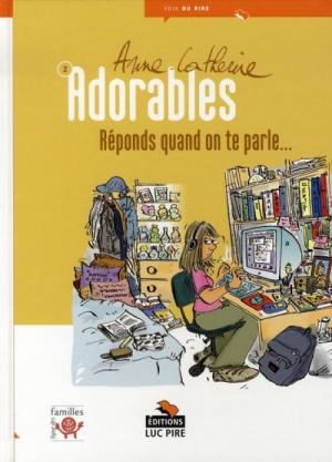 Adorables 2 - Réponds quand on te parle