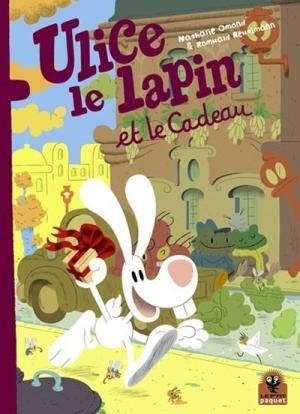 Ulice le lapin 2 - Ulice le lapin et le cadeau