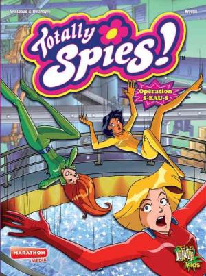 Totally spies ! 3 - Opération s-eau-s