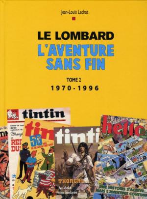 Le Lombard - L'aventure sans fin édition Réédition 2006