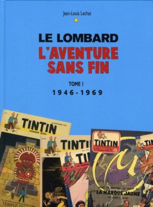 Le Lombard - L'aventure sans fin édition Réédition 2006