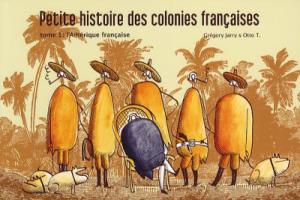 Petite histoire des colonies françaises 1 - L'Amérique française