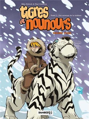 Tigres et nounours 4 - Les cavernes de la trahison