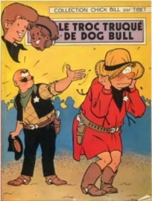Chick Bill 27 - Le troc truqué de Dog Bull
