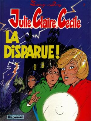 Julie, Claire, Cécile 7 - La disparue !
