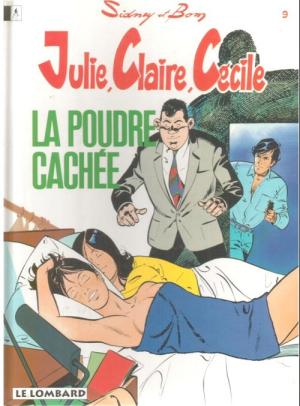 Julie, Claire, Cécile 9 - La poudre cachée