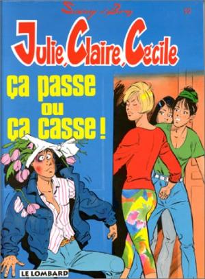 Julie, Claire, Cécile 10 - Ça passe ou ça casse !