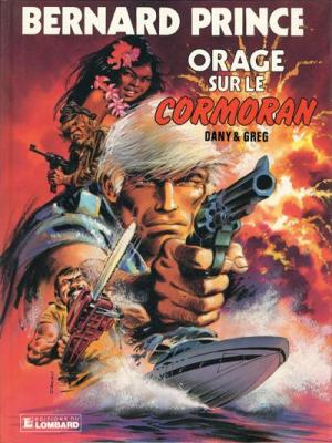 Bernard Prince 15 - Orage sur le cormoran