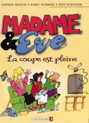 Madame et Eve 3 - La coupe est pleine