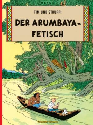 Tintin (Les aventures de) 6 - Der Arumbaya Fetisch