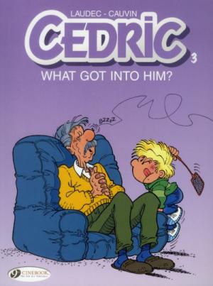 Cédric 3 - What got into him ?