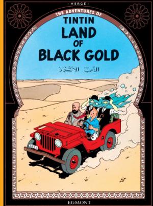 Tintin (Les aventures de) 15 - Land of black gold