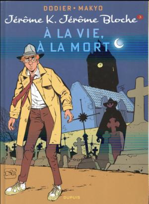 Jérôme K. Jérôme Bloche 3 - À la vie, à la mort