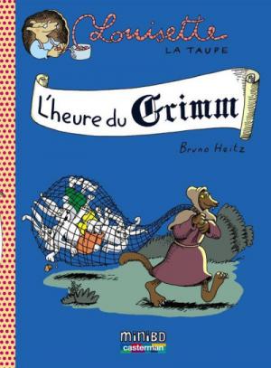 Louisette la taupe 8 - L'heure du Grimm