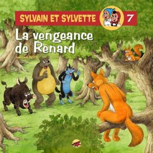 Sylvain et Sylvette 7 - La vengeance de Renard