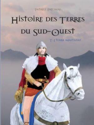 Histoire des Terres du Sud-Ouest édition simple