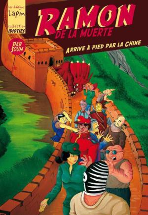 Ramon de la Muerte 3 - Arrive à pied par la Chine
