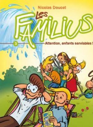 Les Familius 3 - Attention, enfants serviables !