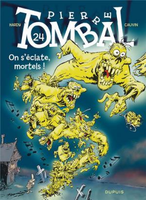 Pierre Tombal 24 - On s'éclate mortels !